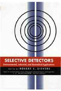 Selective Detectors: Environmental, Industrial and Biomedical Applications