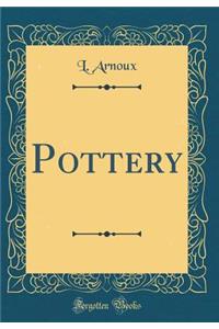 Pottery (Classic Reprint)
