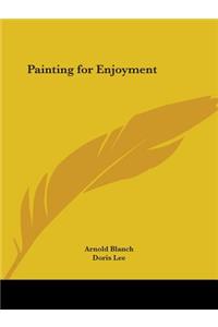 Painting for Enjoyment
