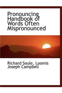 Pronouncing Handbook of Words Often Mispronounced