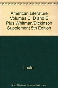 American Literature Volumes C, D and E Plus Whitman/Dickinson Supplement 5th Edition