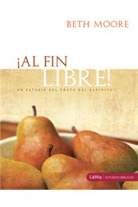 ¡Al Fin Libre! Living Beyond Yourself Bible Study - Spanish Edition