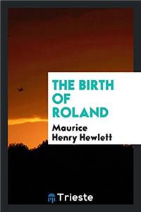 The Birth of Roland