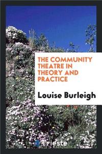 The Community Theatre in Theory and Practice