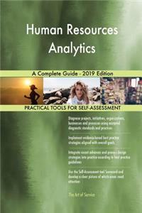 Human Resources Analytics A Complete Guide - 2019 Edition