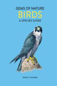 Birds: A Species Guide (Gems of Nature)