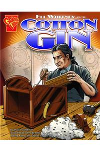 Eli Whitney and the Cotton Gin