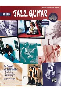 Complete Jazz Guitar Method: Mastering Jazz Guitar, Book & MP3 CD