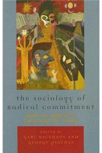 The Sociology of Radical Commitment