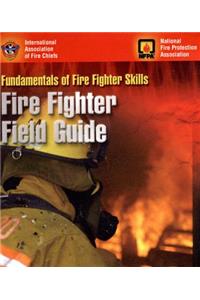 Fire Fighter Field Guide