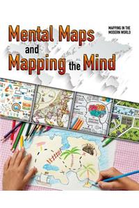 Mental Maps and Mapping the Mind