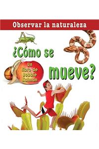 ¿Cómo Se Mueve? (How Does It Move?)