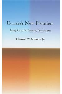 Eurasia's New Frontiers