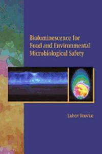 Bioluminescense for Food and Environmental Microbiological Safety