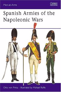 Spanish Armies of the Napoleonic Wars (Men-at-Arms)