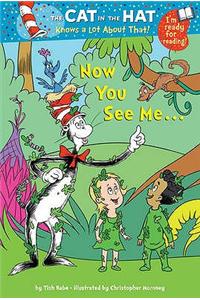 Cat in the Hat Knows a Lot About That!: Now You See Me...