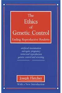 The Ethics of Genetic Control