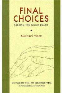 Final Choices: Seeking the Good Death