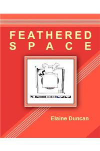 Feathered Space