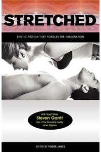 Stretched - Erotic Fiction That Fondles the Imagination