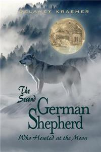 The Second German Shepherd who Howled at the Moon