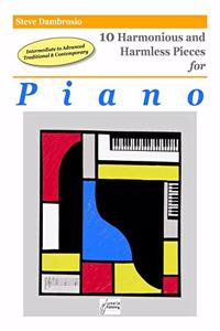 10 Harmonious and Harmless Pieces for Piano