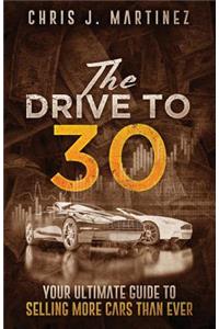 The Drive to 30