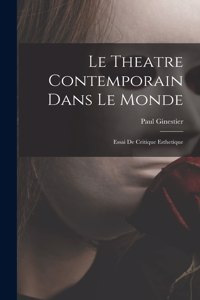 Le Theatre Contemporain Dans Le Monde