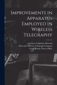 Improvements in Apparatus Employed in Wireless Telegraphy