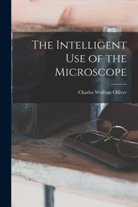 Intelligent Use of the Microscope
