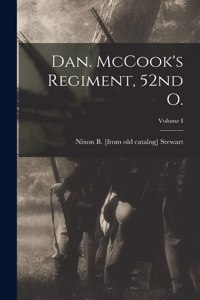 Dan. McCook's Regiment, 52nd O.; Volume I