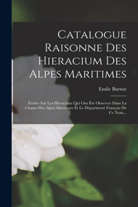 Catalogue Raisonne Des Hieracium Des Alpes Maritimes