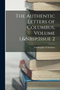 Authentic Letters of Columbus, Volume 1, Issue 2