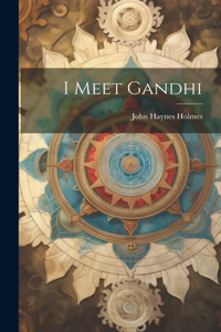 I Meet Gandhi