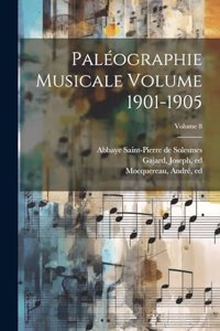 Paléographie musicale Volume 1901-1905; Volume 8