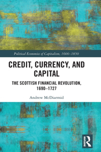 Credit, Currency, and Capital