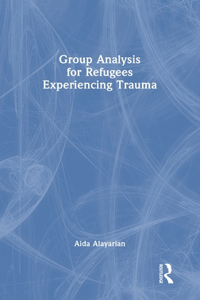 Group Analysis for Refugees Experiencing Trauma