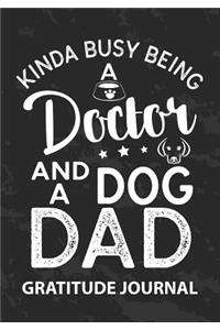 Kinda Busy Being a Doctor And Dog Dad - Gratitude Journal