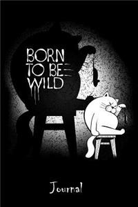 Born To Be Wild Journal