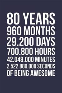 Blank Lined Journal, Notebook, Diary, Planner - 80 Years 960 Months Of Being Awesome - 80th Birthday Gift For 80 Years Old