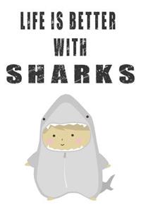 Life Is Better With Sharks