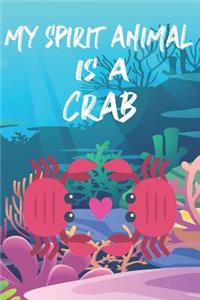 My Spirit Animal Is A Crab