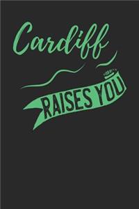 Cardiff Raises You