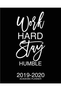 Work Hard Stay Humble 2019-2020 Academic Planner