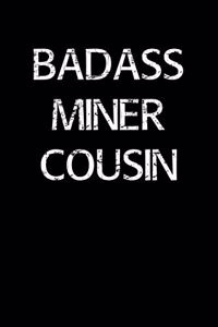 Badass Miner Cousin