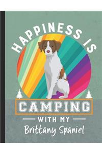 Happiness Is Camping With My Brittany Spaniel