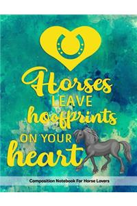Horses Leave Hoofprints On Your Heart
