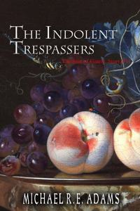 The Indolent Trespassers (The Seat of Gately, Story #11)