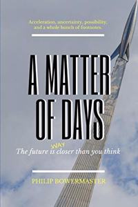 A Matter of Days