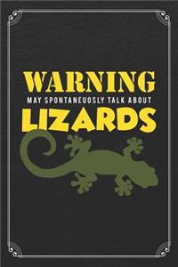 Warning May Spontaneously Talk About Lizards